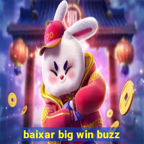 baixar big win buzz